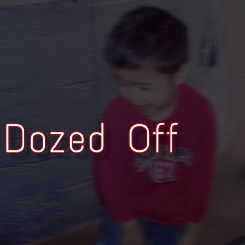 Dozed Off