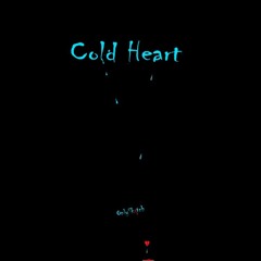 Cold Heart (Prod. By Whoismike) -lost file