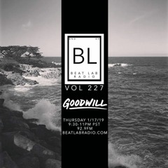 Goodwill - Exclusive Mix - Beat Lab Radio 227