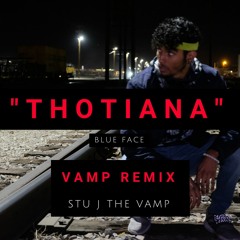 Blue Face - Thotiana (Vamp Remix)