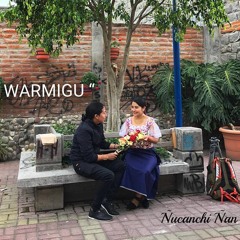 Ñucanchi Ñan || NEW AUDIO 2019 - WARMIGU