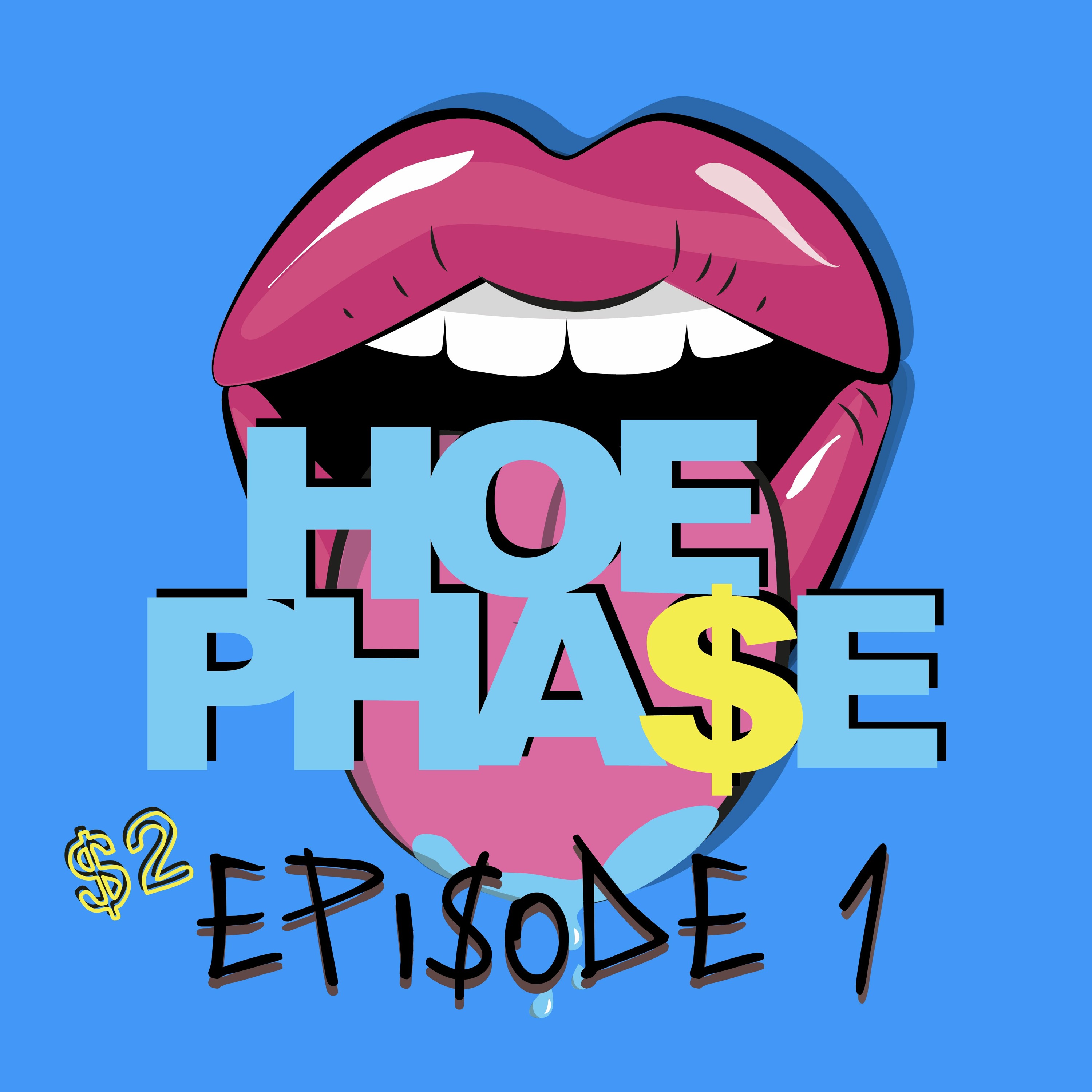 THE HOE PHA$E