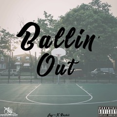 Ballin' Out ft. Roshii (prod. Jay™)