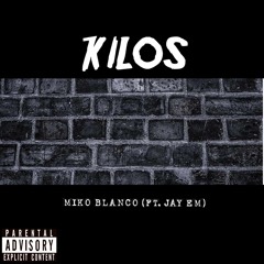 Miko Blanco - Kilos (Ft. Jay Em)