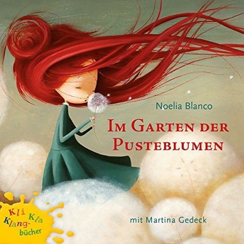 Stream Im Garten Der Pusteblumen (Hörbuch) Ausschnitt Windhaare by