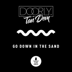 Doorly & Tan Dem - Go Down In The Sand
