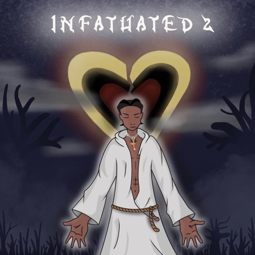 Jesus Honcho- Infatuated PT2/ KINGDOM HEARTS (Prod. By Jeremy Rocwell)