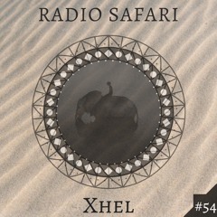 Radio Safari #54 (DJ Guest : Xhel)