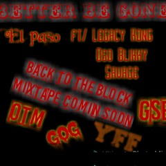 Better be gone- El Paso ft/ Legacy Kong, Oso Blikky Savage
