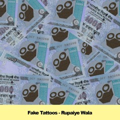 Fake Tattoos - Rupaiye Wala // BBC Premiere