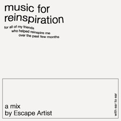 music for... reinspiration - Escape Artist
