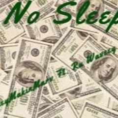 No Sleep (ft. Ru Waveey, ScreamSito)