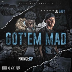 Prince KP ft Lil Baby - Got Em Mad