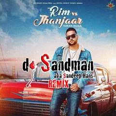 Rim vs Jhanjar (dj Sandman Remix) | Karan Aujla
