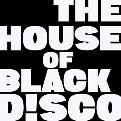 The HOUSE of Black DISCO