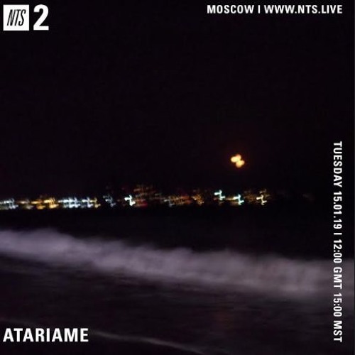 Atariame for NTS radio 15/01