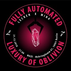 marum @ Fully Automated Luxury of Oblivion (mina x Lecken) / Berlin (31/12/2018) (live mix)