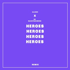 Alesso - Heroes (De Nachtbouwers Carnaval 2019 Edit)