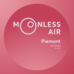PREMIERE: Piemont — Air Rider (Original Mix) [Moonless Air]