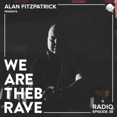 We Are The Brave Radio 038