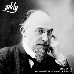 Erik Satie - Gymnopédie No. 1 (MKLY Remix)