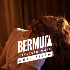 Bermuda feat. Felcser Máté - Dőlj felém