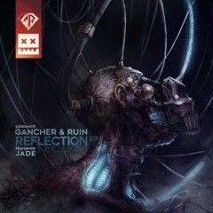 Gancher & Ruin vs Jade - Reflection (Eatbrain075)