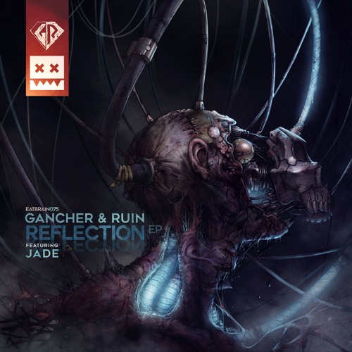 Gancher & Ruin vs Jade - Reflection (Eatbrain075)
