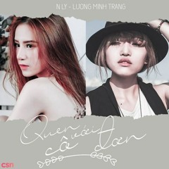 Quen Với Cô Đơn - Lương Minh Trang; N Ly