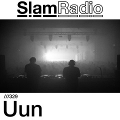 #SlamRadio - 329 - Uun