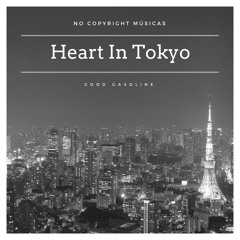 Good Gasoline - Heart In Tokyo