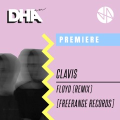 Premiere: Clavis - Floyd (Remix) [Freerange Records]