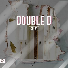 Double D - Broken