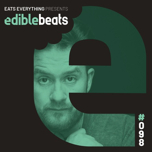 EB098 - Edible Beats - Eats Everything live from Onderzeebootloods, Rotterdam