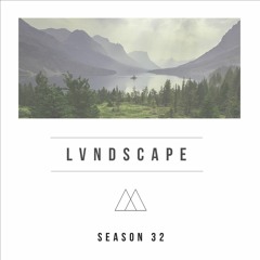 LVNDSCAPE - Season 32
