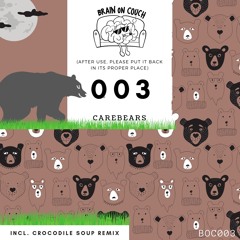 BOC003 - Carebears incl. Crocodile Soup Remix (snippets) OUT NOW!!!