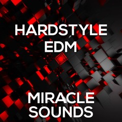 MS027 Miracle Sounds - Hardstyle EDM