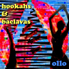 Hookahs & Baclavas