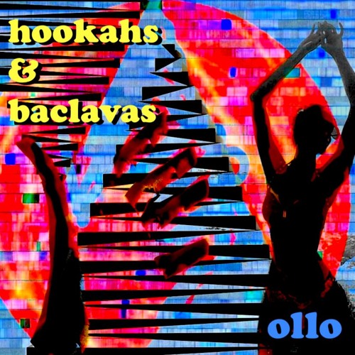 Hookahs & Baclavas