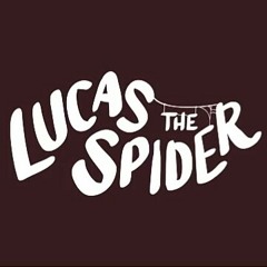 One Man Band - [Lucas The Spider]