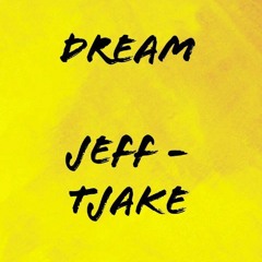 jeff - Dream (feat Tjake)