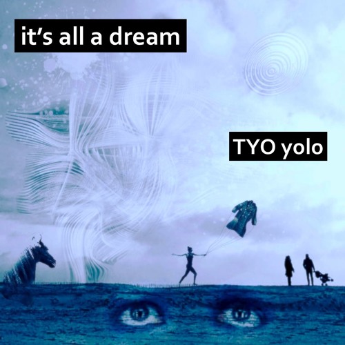It's All A Dream