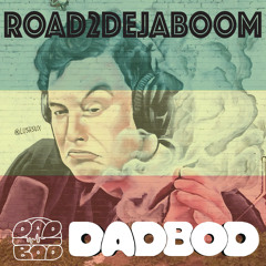 @DadbodBASS Road2DejaBoom