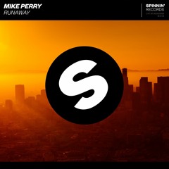 Mike Perry - Runaway [OUT NOW]