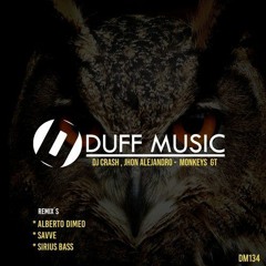 Dj Crash, Jhon Alejandro - Monkeys GT (Alberto Dimeo Komplock Remix) DUFF MUSIC