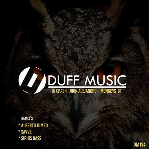 Dj Crash, Jhon Alejandro - Monkeys GT (Alberto Dimeo Komplock Remix) DUFF MUSIC