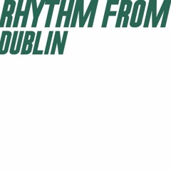RF002 - RHYTHM FROM DUBLIN (Vinyl Only)