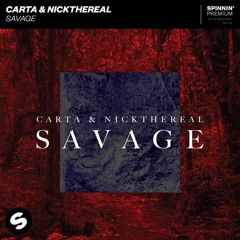 Carta & NICKTHEREAL - Savage [OUT NOW]