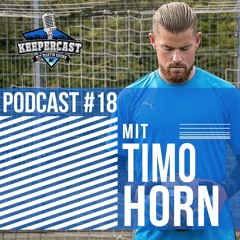 KEEPERcast #18 - mit Timo Horn ( 1.FC Köln )