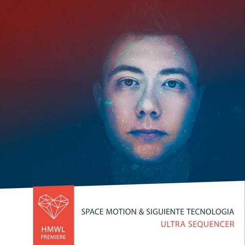 Premiere: Space Motion & Siguiente Tecnologia - Ultra Sequencer [Progressive House/Eleatics Records]